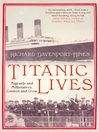 Titanic Lives (eBook): Migrants and Millionaires, Conmen and Crew